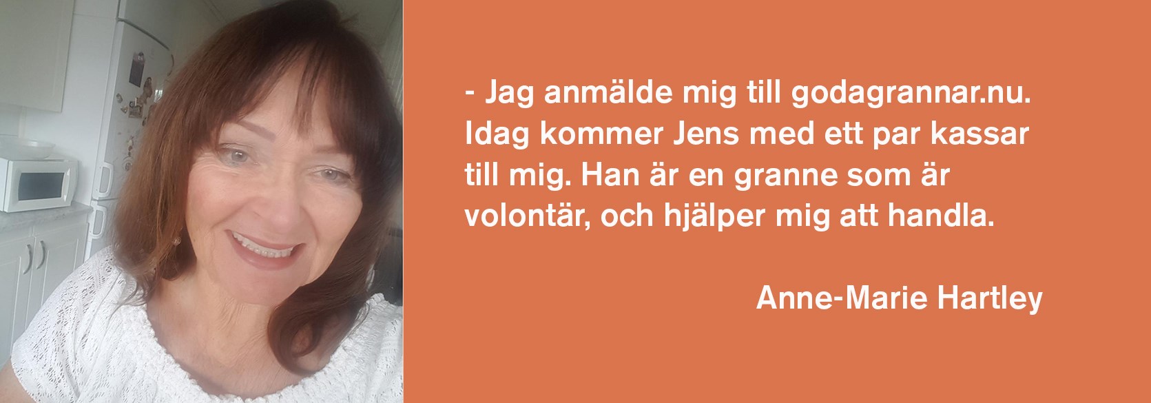 Anne-Marie Hartley är en av de som använder godagrannar.nu för att få lite hjälp och slippa trängas med folk, i coronatider.