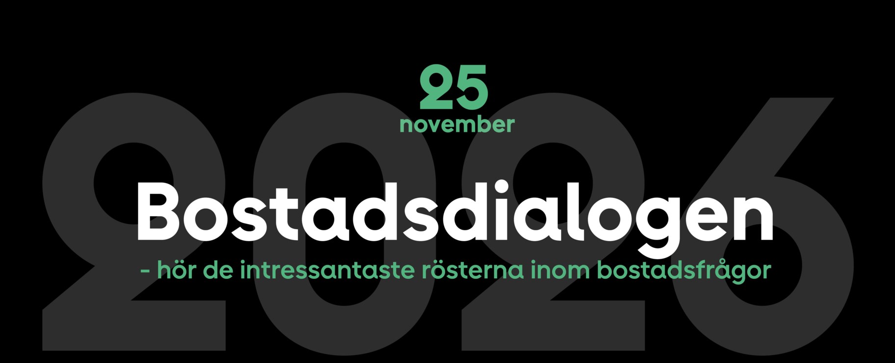 Text på en svart bakgrund där det står Bostadsdialogen 2026.
