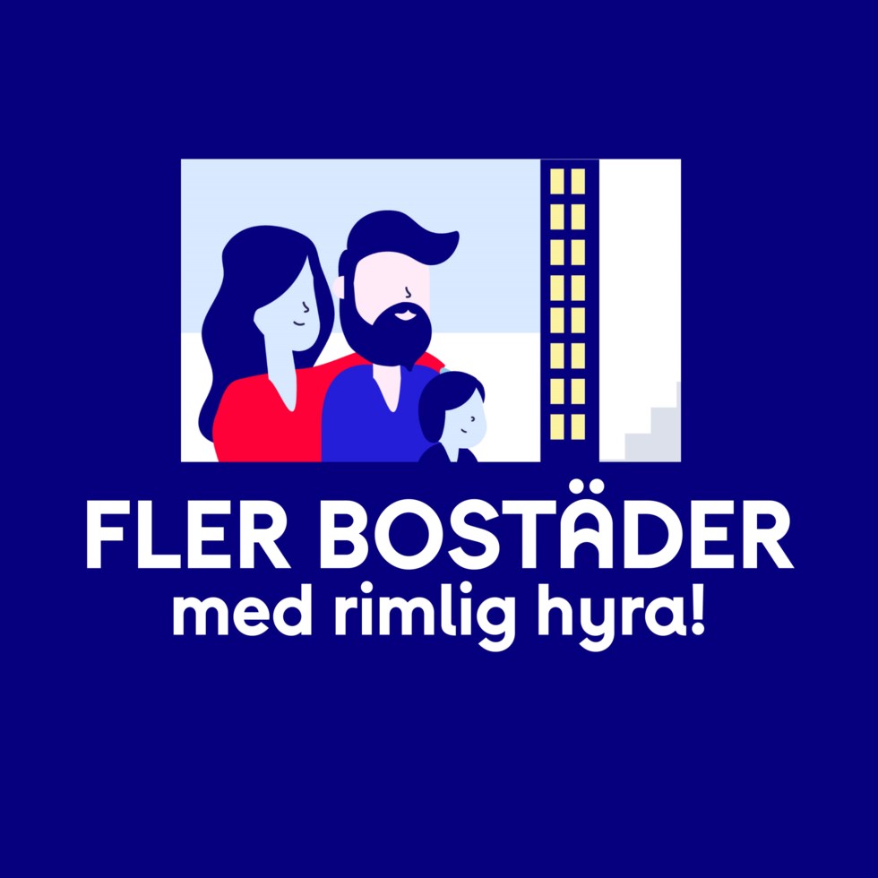 En bild där det står "Fler bostäder med rimlig hyra" med en illustration på en familj utanför ett hus.