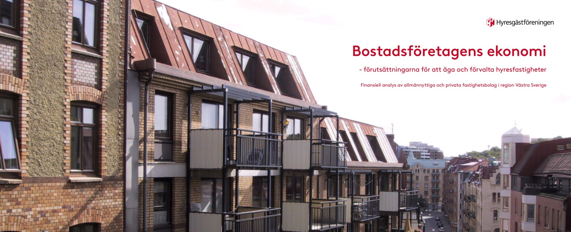 Bild på hus med balkonger och en ruta med rapportens titel "Bostadsföregens ekonomi - förutsättningar för att äga och förvalta hyresfastigheter"