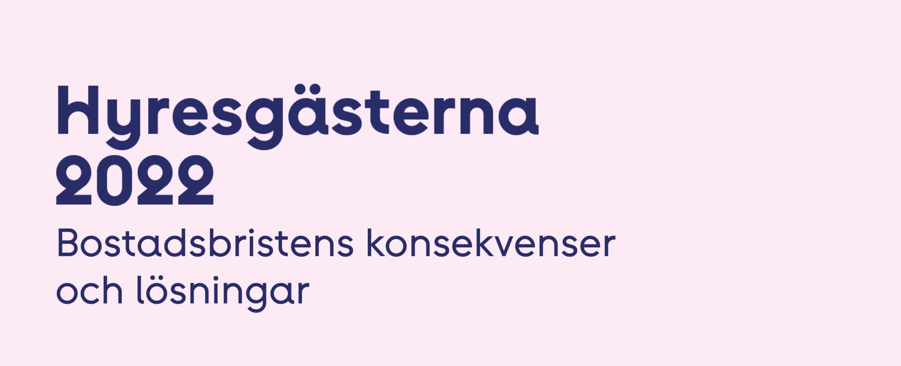 bostadsbristens konsekvenser och  lösningar
