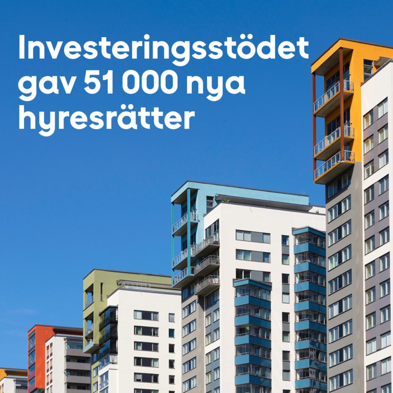 Investeringsstödet gav 51 0000 nya hyresrätter